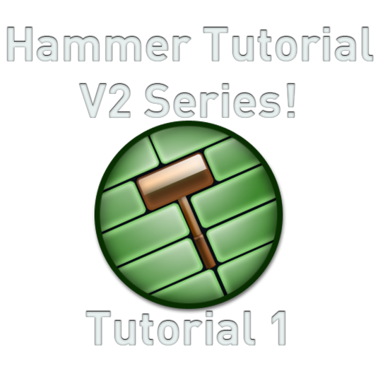 Introducing Hammer Tutorial V2 Series #1 “Launching Hammer, initial configuration, making a room”